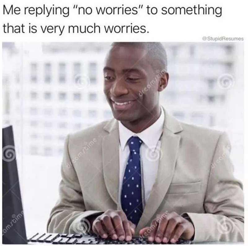 no worries meme