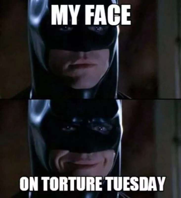 Torture Tuesday