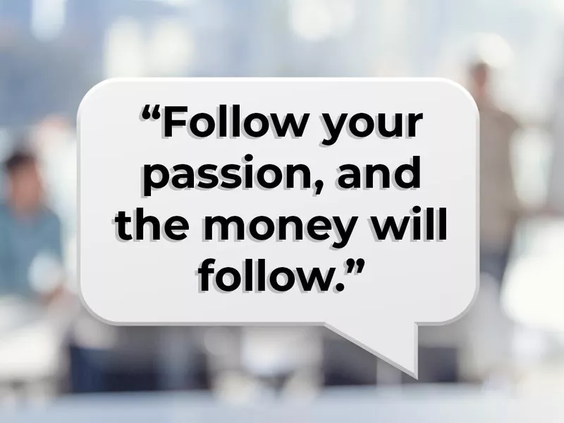 Follow your passion