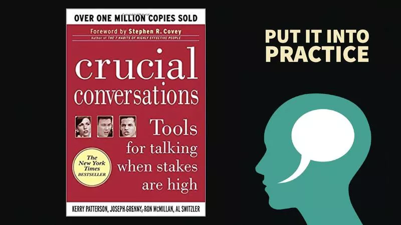 Crucial Conversations: Tools for Talking When Stakes Are High