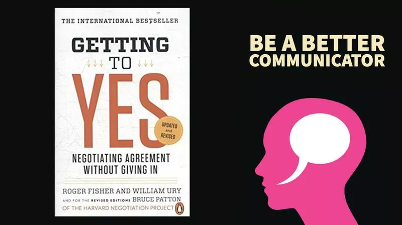 Getting to Yes: Negotiating Agreement Without Giving In