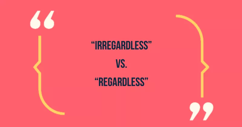 Commonly Misused: Irregardless