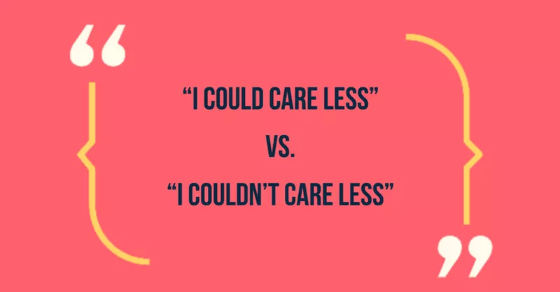 I couldn't care less