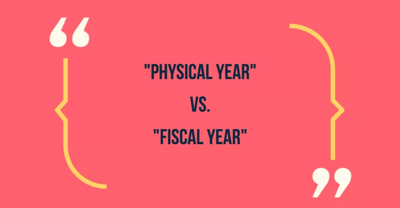 Physical year vs fiscal year