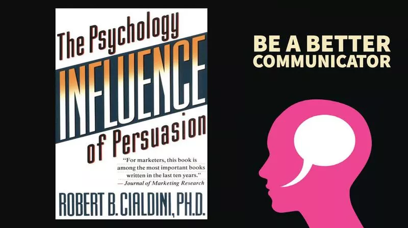 Influence: The Psychology of Persuasion